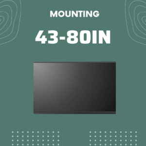 TV Mounting (43-80")